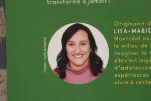 Phot Lisa-Marie Gagnon sur la quatrième de couverture du Tome 1 de Limonade.